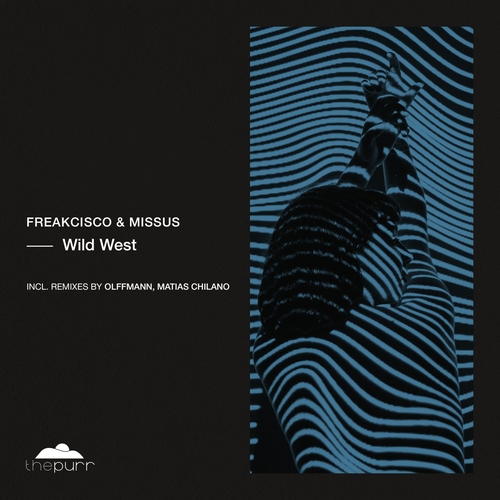 Freakcisco & Missus - Wild West [PURR390]